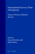 International Law at a Time of Perplexity: Essays in Honour of Shabtai Rosenne