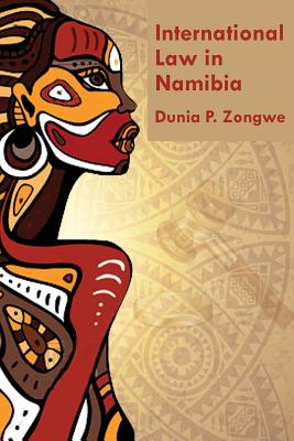 International Law  in Namibia - Zongwe, Dunia Prince