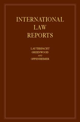 International Law Reports - Lauterpacht, E (Editor), and Greenwood, C J, Cmg, Qc (Editor), and Oppenheimer, A G (Editor)