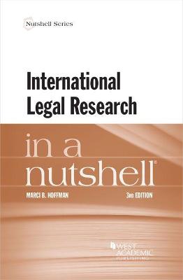 International Legal Research in a Nutshell - Hoffman, Marci B.