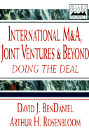 International M&A, Joint Ventures and Beyond: Doing the Deal