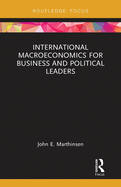 International Macroeconomics for Business and Political Leaders