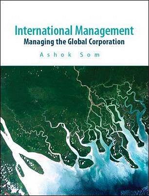 International Management: Managing the Global Corporation - Som, Ashok