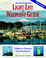International Marine Light List and Waypoint Guide (The): Alaska to Panama, Including Hawaii