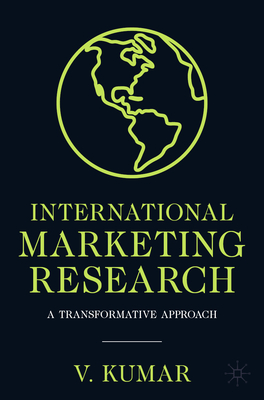 International Marketing Research: A Transformative Approach - Kumar, V.