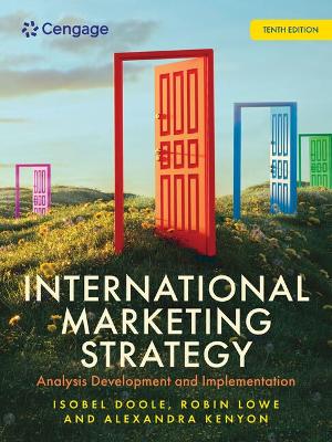 International Marketing Strategy: Analysis, Development and Implementation - Doole, Isobel, and Lowe, Robin, and Kenyon, Alexandra