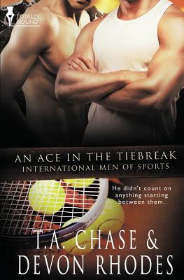 International Men of Sports: An Ace in the Tiebreak - Chase, T A, and Rhodes, Devon