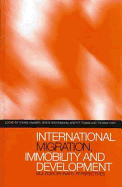 International Migration, Immobility and Development: Multidisciplinary Perspectives