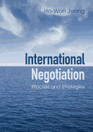 International Negotiation: Process and Strategies