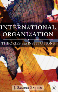 International Organization: Theories and Institutions