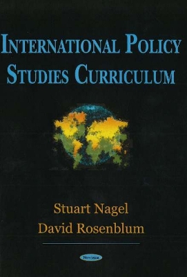 International Policy Studies Curriculum - Nagel, Stuart (Editor)