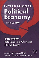 International Political Economy: Readings on State-Market Relations in the Changing Global Order