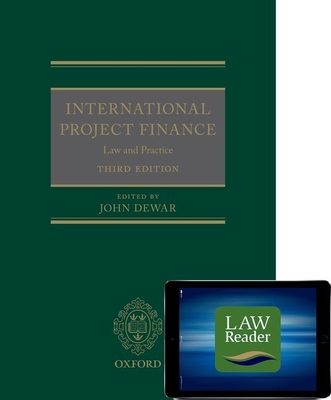 International Project Finance (Book and Digital Pack): Law and Practice - Dewar, John (Editor)