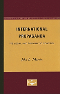 International propaganda; its legal and diplomatic control