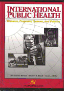 International Public Health: Disease, Programs, Systems, and Policies