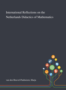 International Reflections on the Netherlands Didactics of Mathematics