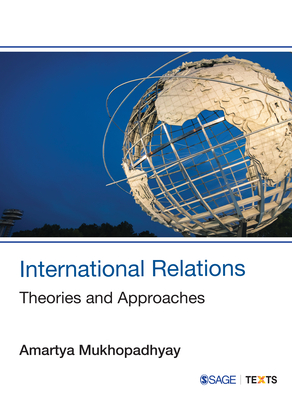 International Relations: Theories and Approaches - Mukhopadhyay, Amartya