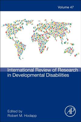 International Review of Research in Developmental Disabilities: Volume 47 - Hodapp, Robert M