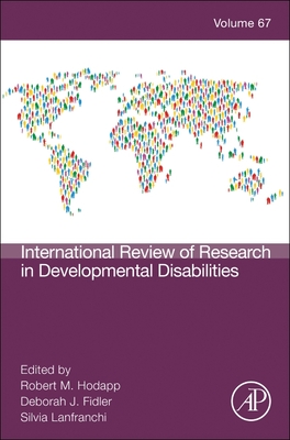 International Review Research in Developmental Disabilities: Volume 67 - Hodapp, Robert M (Editor), and Fidler, Deborah J (Editor)