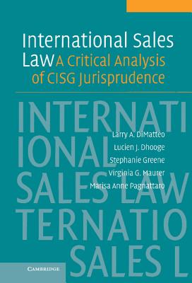 International Sales Law - Dimatteo, Larry A, and Dhooge, Lucien, Professor, and Greene, Stephanie