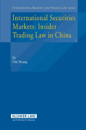 International Securities Markets: Insider Trading Law in China