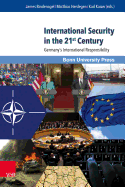 International Security in the 21st Century: Germany's International Responsibility
