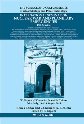 International Seminars on Nuclear War and Planetary Emergencies - 48th Session: The Role of Science in the Third Millennium - Ragaini, Richard C (Editor)