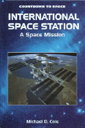 International Space Station: A Space Mission