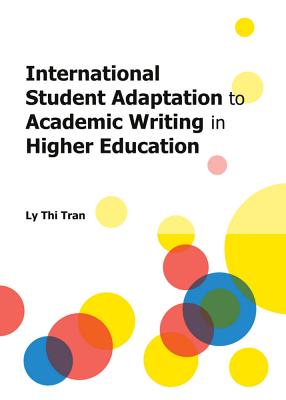 International Student Adaptation to Academic Writing in Higher Education - Tran, Ly Thi