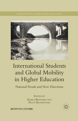 International Students and Global Mobility in Higher Education: National Trends and New Directions - Bhandari, Rajika, and Blumenthal, Peggy