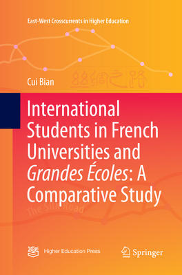 International Students in French Universities and Grandes coles: A Comparative Study - Bian, Cui