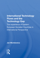 International Technology Flows And The Technology Gap: The Experience Of Eastern European Socialist Countries In International Perspective