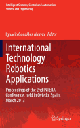 International Technology Robotics Applications: Proceedings of the 2nd Intera Conference, Held in Oviedo, Spain, March 2013