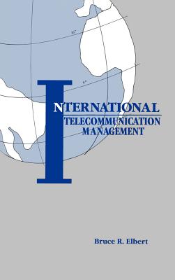 International Telecommunication Management - Elbert, Bruce R