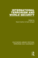 International Terrorism and World Security (RLE: Terrorism & Insurgency)