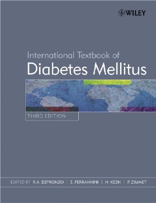 International Textbook of Diabetes Mellitus, 2 Volume Set - De Fronzo, R A (Editor), and Ferrannini, E (Editor), and Keen, H (Editor)