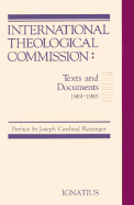 International Theological Commission: Texts and Documents, 1969-1985 Volume 1