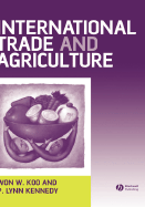 International Trade and Agriculture: Theories and Practices - Koo, Won W, and Kennedy, P Lynn