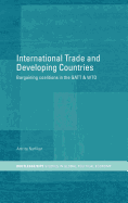 International Trade and Developing Countries: Bargaining Coalitions in the GATT & Wto