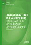 International Trade and Sustainability: Perspectives from Developing and Developed Countries