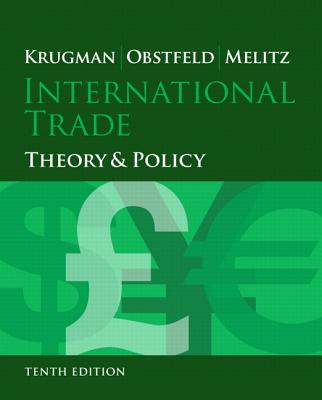 International Trade: Theory and Policy - Krugman, Paul, and Obstfeld, Maurice, and Melitz, Marc