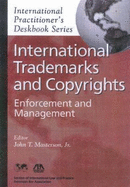 International Trademarks and Copyrights: Enforcement and Management