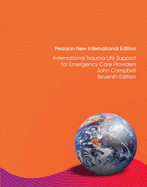 International Trauma Life Support for Emergency Care Providers: Pearson New International Edition