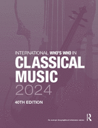 International Who's Who in Classical Music 2024