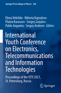International Youth Conference on Electronics, Telecommunications and Information Technologies: Proceedings of the Yeti 2020, St. Petersburg, Russia