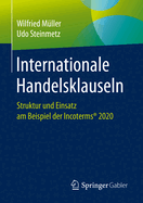 Internationale Handelsklauseln: Struktur Und Einsatz Am Beispiel Der Incoterms(r) 2020