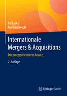 Internationale Mergers & Acquisitions: Der Prozessorientierte Ansatz