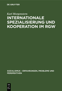 Internationale Spezialisierung Und Kooperation Im Rgw: Ein Beitrag Zu Aktuellen Fragen