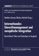 Internationales Umweltmanagement Und Europische Integration: Deutschland, Polen Und Tschechien Im Vergleich