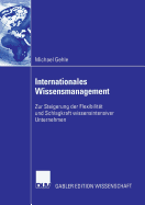 Internationales Wissensmanagement: Zur Steigerung Der Flexibilit?t Und Schlagkraft Wissensintensiver Unternehmen